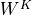 W^{K}