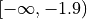 [-\infty, -1.9)