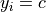 y_i=c