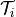 \mathcal{T}_i