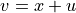 v=x+u