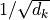 1/\sqrt{d_k}